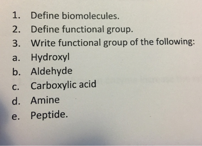 Solved Define biomolecules. Define functional group. Write
