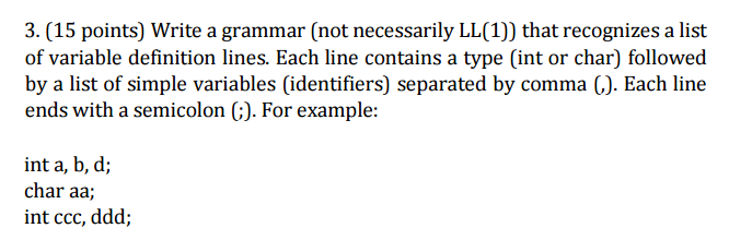 Solved Write a grammar (not necessarily LL(1)) that | Chegg.com