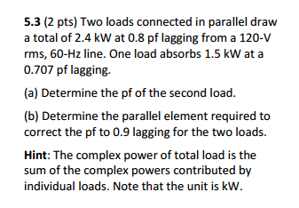 Solved Two loads connected in parallel draw a total of 2.4 | Chegg.com