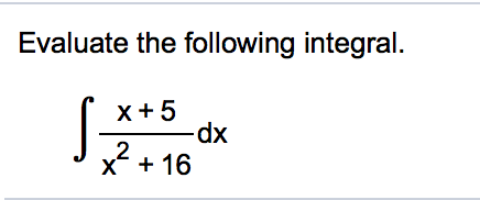 Solved Evaluate the following integral. Integral x + 5/x^2 | Chegg.com