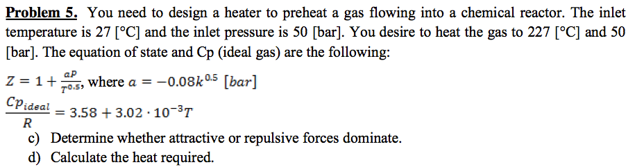 Solved Problem 5. You need to design a heater to preheat a | Chegg.com