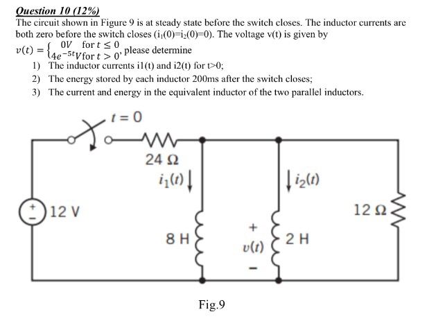 Solved The circuit shown in Figure 9 is at steady state | Chegg.com