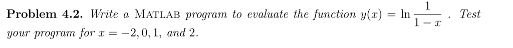 Solved Problem 4.2. Write a MATLAB program to evaluate the | Chegg.com