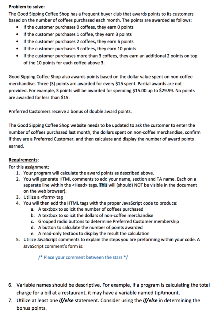 Problem to solve The Good Sipping Coffee Shop has a