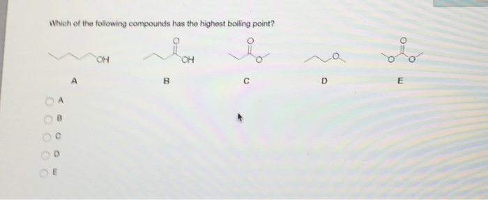 solved-which-of-the-following-compounds-has-the-highest-chegg