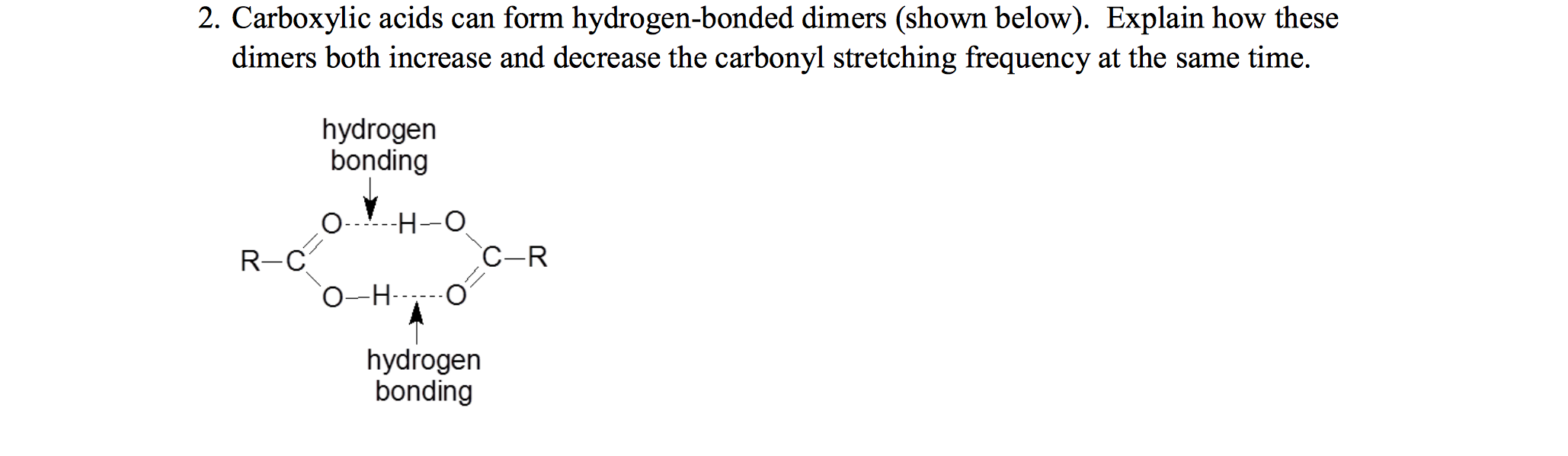 Solved 2. Carboxylic acids can form hydrogenbonded dimers