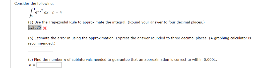 Solved Consider the following. Integral^1_0 e^-x^2 dx; n = | Chegg.com