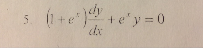 Solved (1 + e^x)dy/dx + e^xy = 0 | Chegg.com