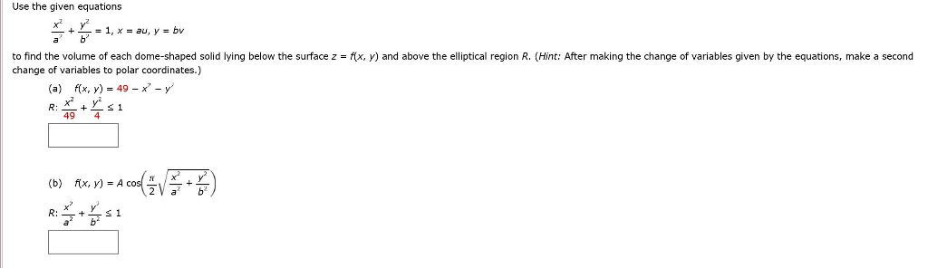 Solved Use the given equations x^2/a^2 + y^2/b^2 = 1, x = | Chegg.com