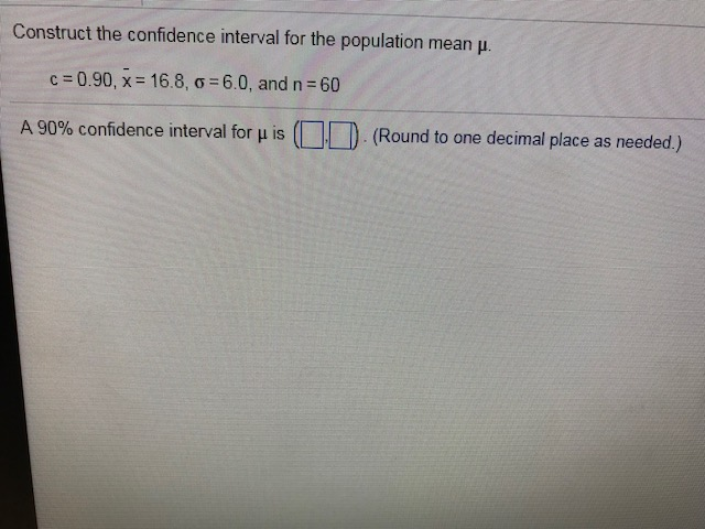 Solved Construct the confidence interval for the population | Chegg.com