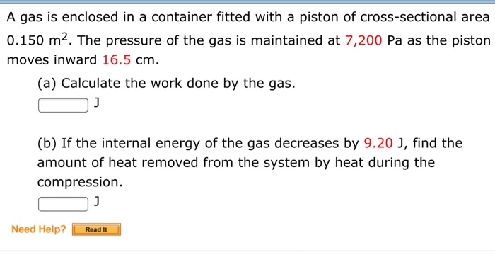 Solved A gas ?s enclosed in a container fitted with a piston | Chegg.com