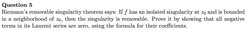 Solved Riemann's Removable Singularity Theorem Says: If F 