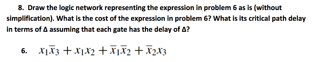 Solved Draw the logic network representing the expression in | Chegg.com