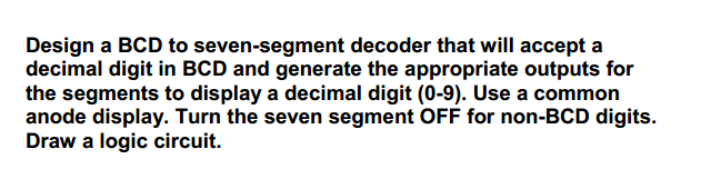 Solved Design a BCD to seven-segment decoder that will | Chegg.com