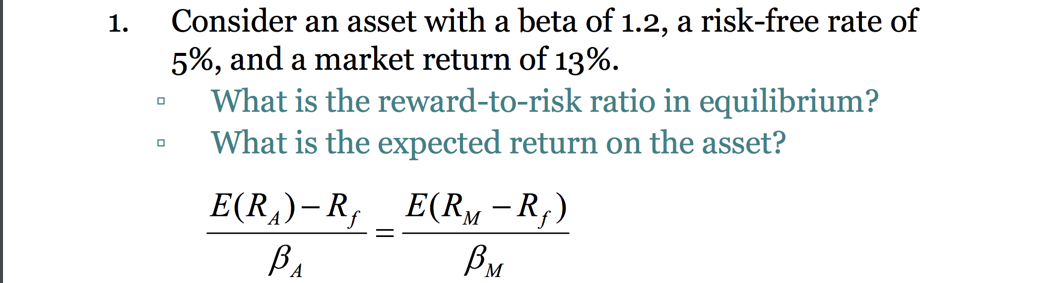 Solved Consider an asset with a beta of 1.2, a riskfree