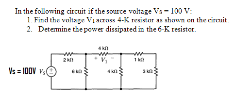 Solved In the following circuit if the source voltage Vs = | Chegg.com