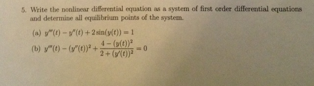 Solved 5. Write the nonlinear differential equation as a | Chegg.com