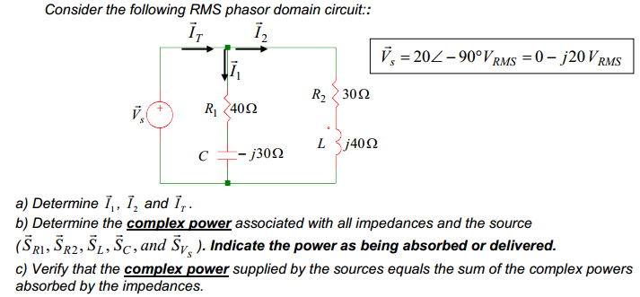 Solved Consider the following RMS phasor domain circuit:: | Chegg.com