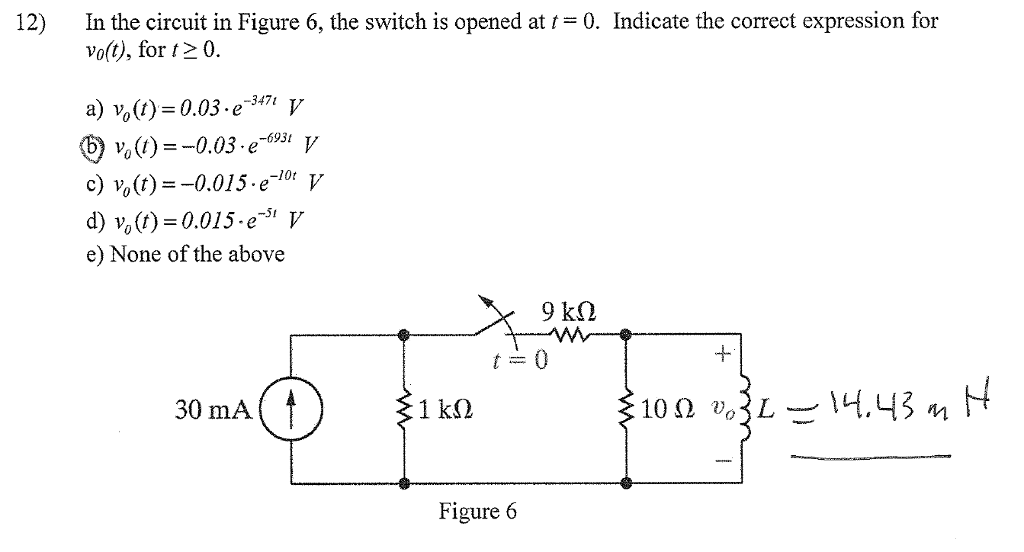 Solved 12) In the circuit in Figure 6, the switch is opened | Chegg.com