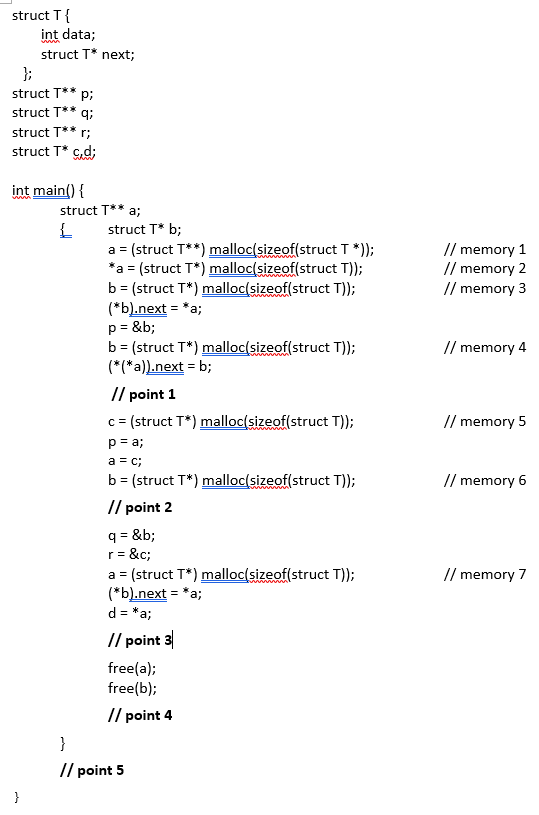 Struct T{int data; struct T* next;}; struct T** p; | Chegg.com