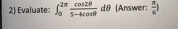 solved-evaluate-integral-2pi-0-cos-2-theta-5-4cos-theta-d-chegg
