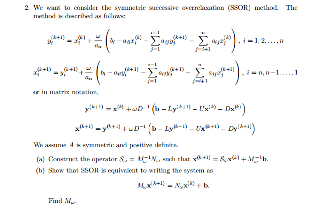 We Want To Consider The Symmetric Successive 