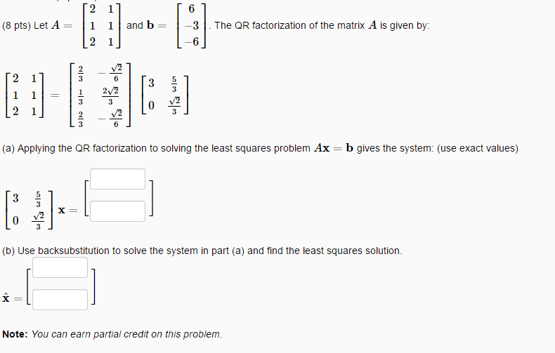 Solved (8 pts) Let A = [2 1 1 1 2 1] and b = [6 -3 -6]. The | Chegg.com