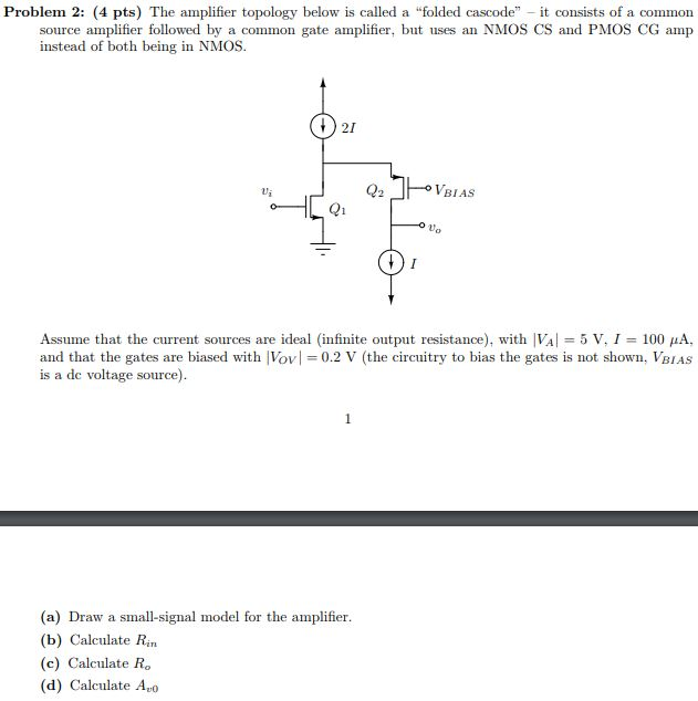 Solved Problem 2: (4 Pts) The Amplifier Topology Below Is | Chegg.com