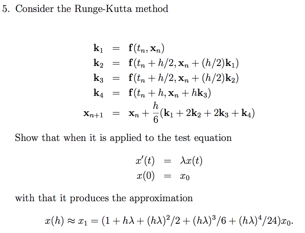 Solved 5. Consider The Runge-Kutta Method K, F(tn,%) = Show | Chegg.com