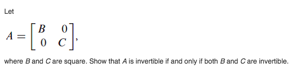 Solved Let B 0 0 C Where B And C Are Square. Show That A Is | Chegg.com