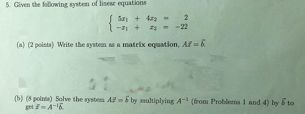 Solved 5. Given The Following System Of Linear Equations 5z1 | Chegg.com