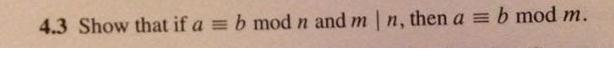 Solved Show That If A = B Mod N And M | N, Then A = B Mod | Chegg.com