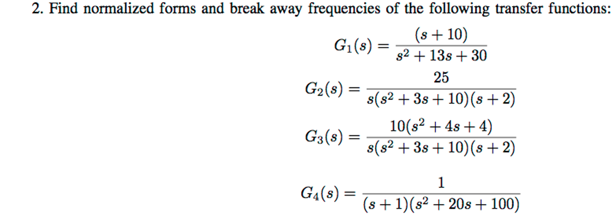 Solved Find normalized forms and break away frequencies of | Chegg.com