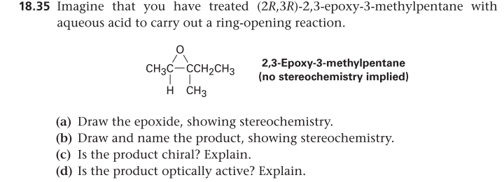 Imagine that you have treated (2R, 3R)-2,3-epoxy-3