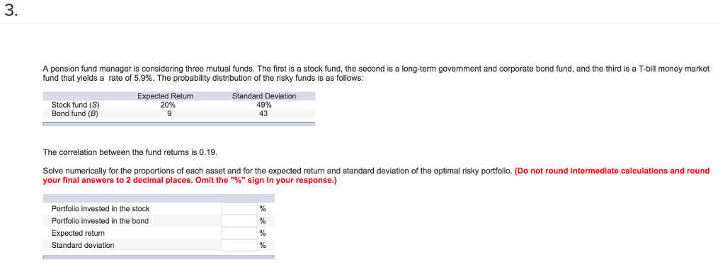 Solved 3. A Pension Fund Manager Is Considering Three Mutual | Chegg.com
