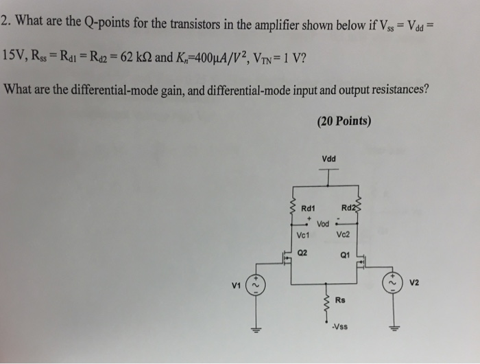 Solved What are the Qpoints for the transistors in the