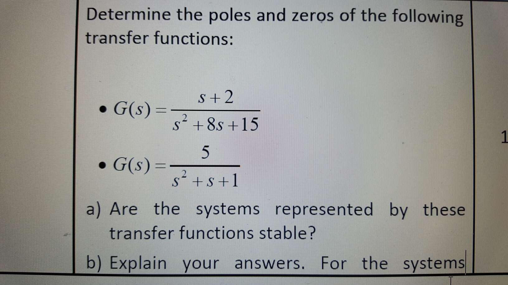 Solved Determine the poles and zeros of the following | Chegg.com
