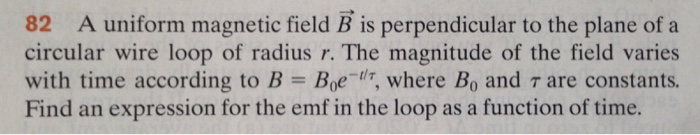 Solved 82 A uniform magnetic field B is perpendicular to the | Chegg.com
