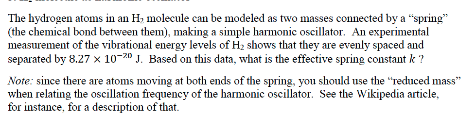Solved The hydrogen atoms in an H2 molecule can be modeled | Chegg.com