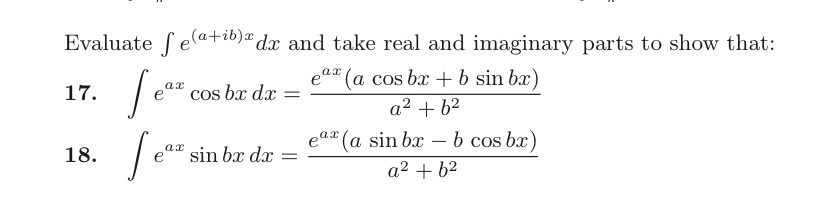 Solved Evaluate integral e^(a + ib)x dx and take real and | Chegg.com