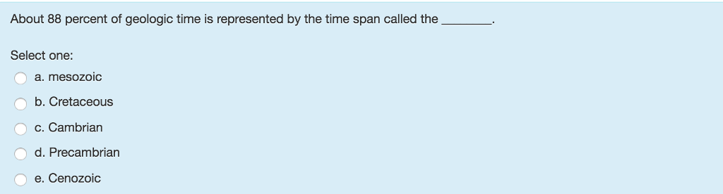 solved-about-88-percent-of-geologic-time-is-represented-by-chegg