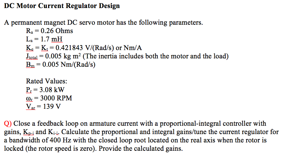 A permanent DC servo motor has the following
