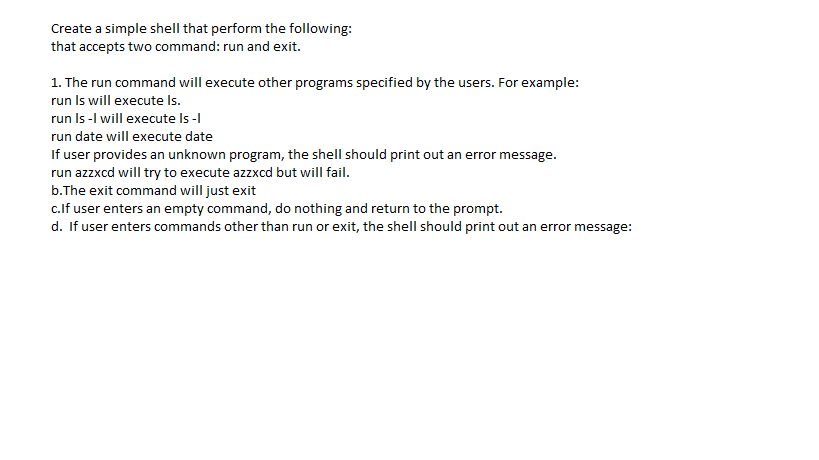 Solved Create a simple shell that perform the following: | Chegg.com