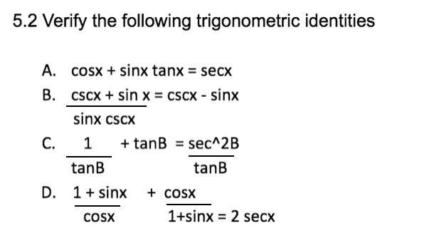 Solved 5.2 Verify the following trigonometric identities A. | Chegg.com