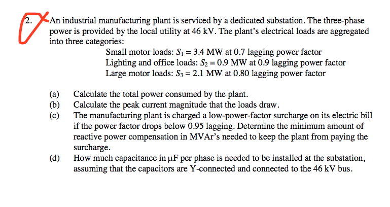 Solved An industrial manufacturing plant is serviced by a | Chegg.com