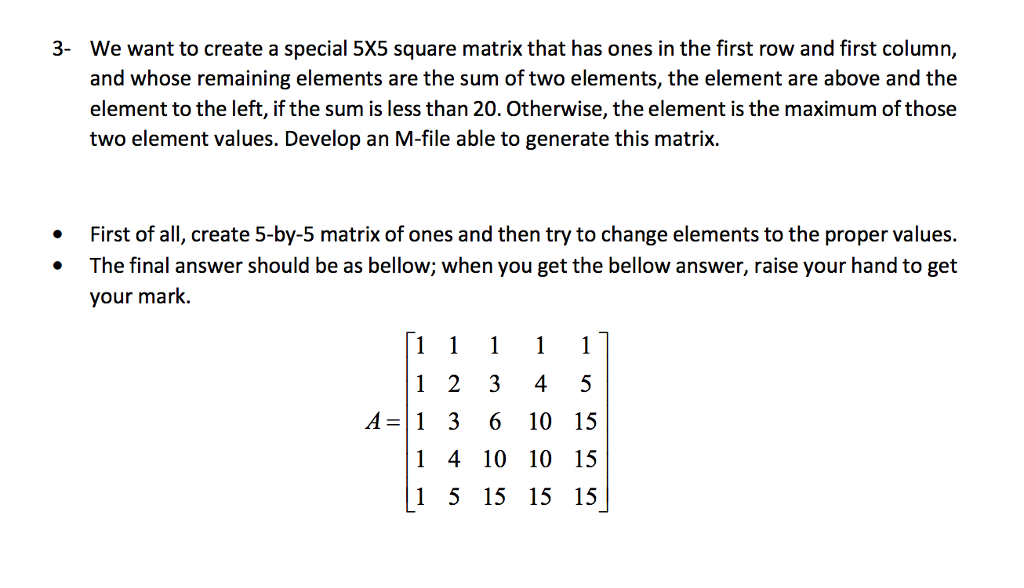 Solved We want to create a special 5X5 square matrix that Chegg