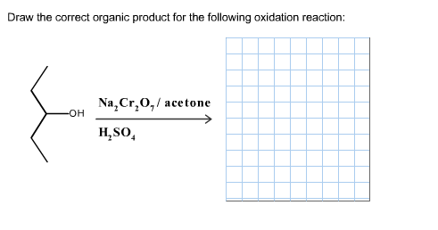 Draw The Correct Organic Product For The Following... | Chegg.com