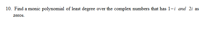 Solved Find a monic polynomial of least degree over the | Chegg.com