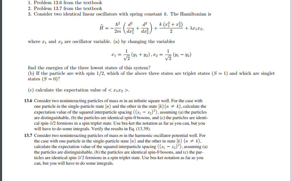 Consider two identical linear oscillators with