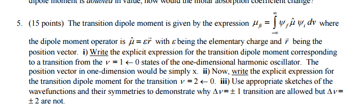 The transition dipole moment is given by the | Chegg.com